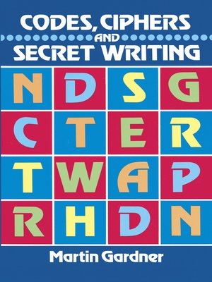 cover image of Codes, Ciphers and Secret Writing